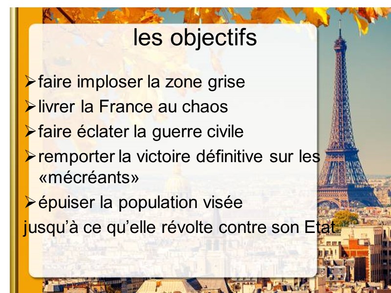 les objectifs faire imploser la zone grise livrer la France au chaos faire éclater